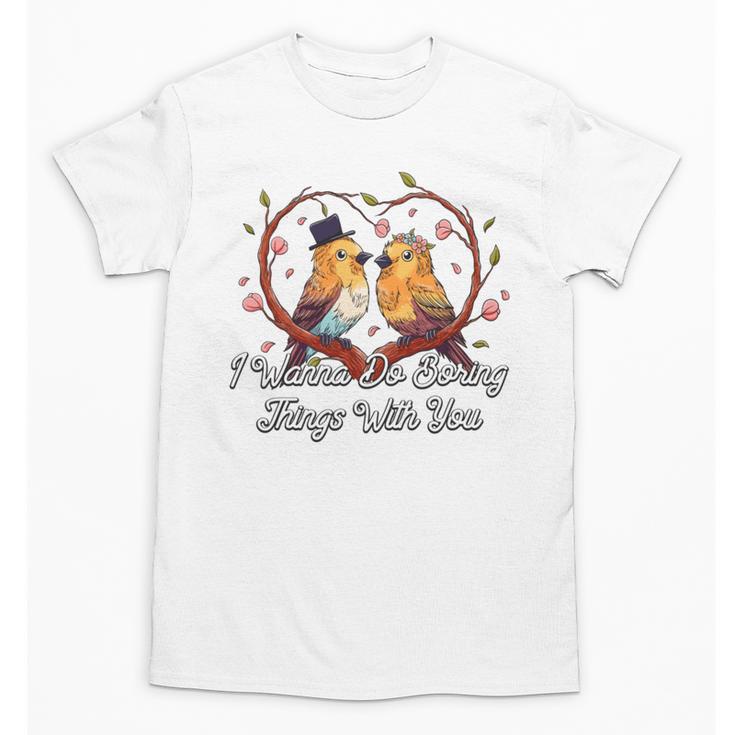 Do Boring Things With You Introvert Couples Antisocial Unisex T-Shirt