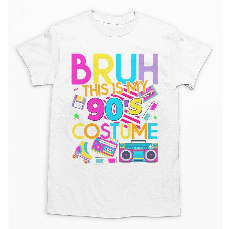 Bruh This Is My 90's Costume Nostalgia Mixtape 1990s Party Unisex T-Shirt