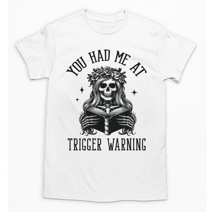 Buy Me Books And Tell Me To STFUATTDLAGG Outfits Spicy Smutty Book Reader You Had Me At Trigger Warning Unisex T-Shirt