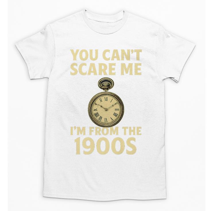 You Can't Scare Me I'm From The 1900s Vintage Pocket Watch Premium Unisex T-Shirt