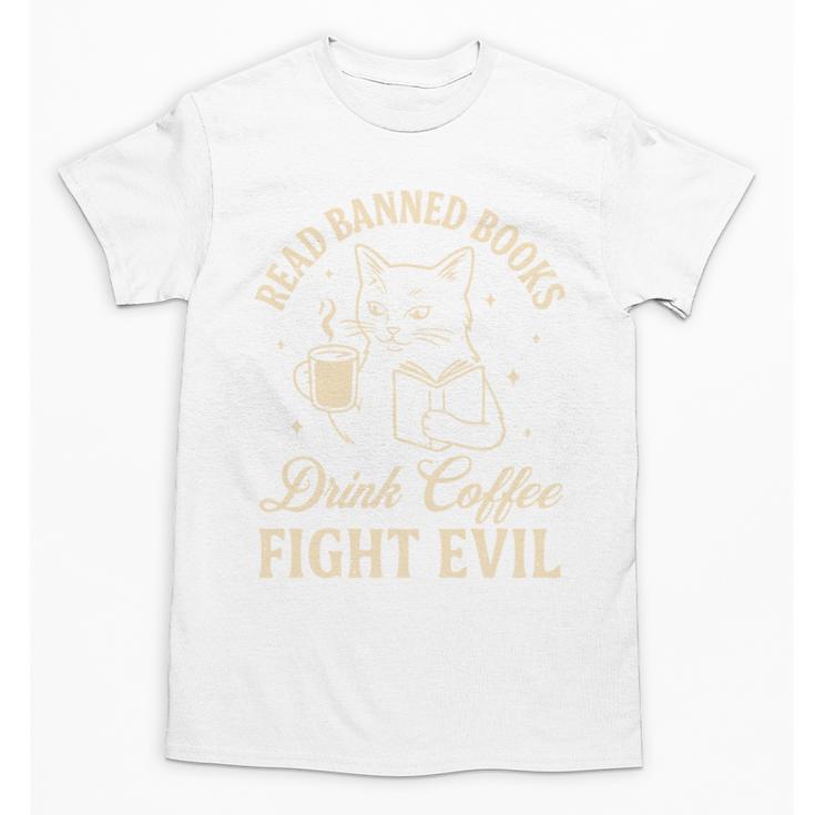 Cat Read Banned Books Drink Coffee Fight Evil Unisex T-Shirt