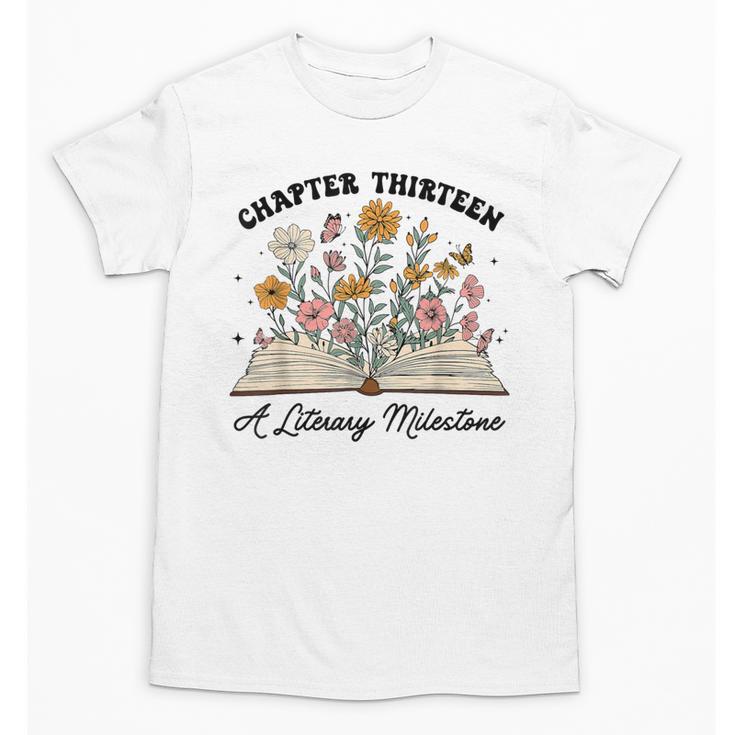 Chapter 13 A Literary Milestone 13th Birthday Book Lovers Unisex T-Shirt