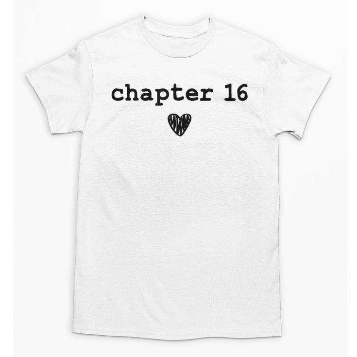 Chapter 16 Book Lovers Readers & Authors 16th Birthday Unisex T-Shirt