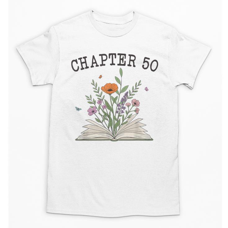 Chapter 50 Book Lovers & Readers 50th Birthday Wildflowers Unisex T-Shirt
