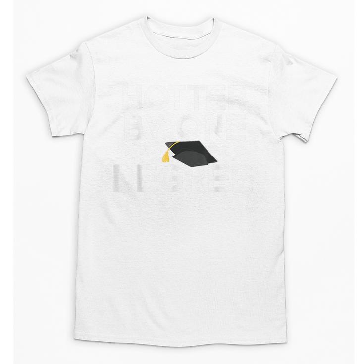 Class Of 2018 Graduation Hotter By One Degree Unisex T-Shirt