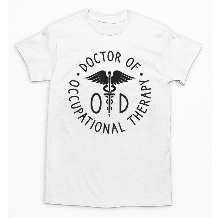 Doctor Of Occupational Therapy Therapist OTD Graduation Unisex T-Shirt