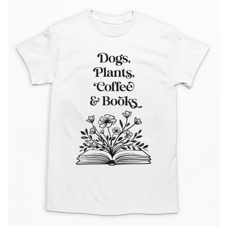 Dogs Plants Coffee Books Book Lover Dog Lover Reading Unisex T-Shirt