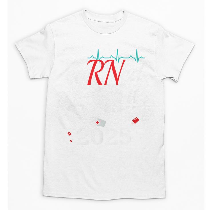 Earned It Nurse Graduation 2025 Nursing Grad Student RN LPN Unisex T-Shirt