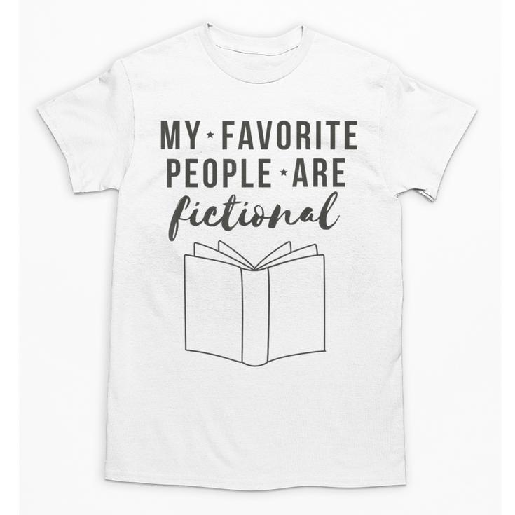 My Favorite People Are Fictional Book Reader Lover Unisex T-Shirt