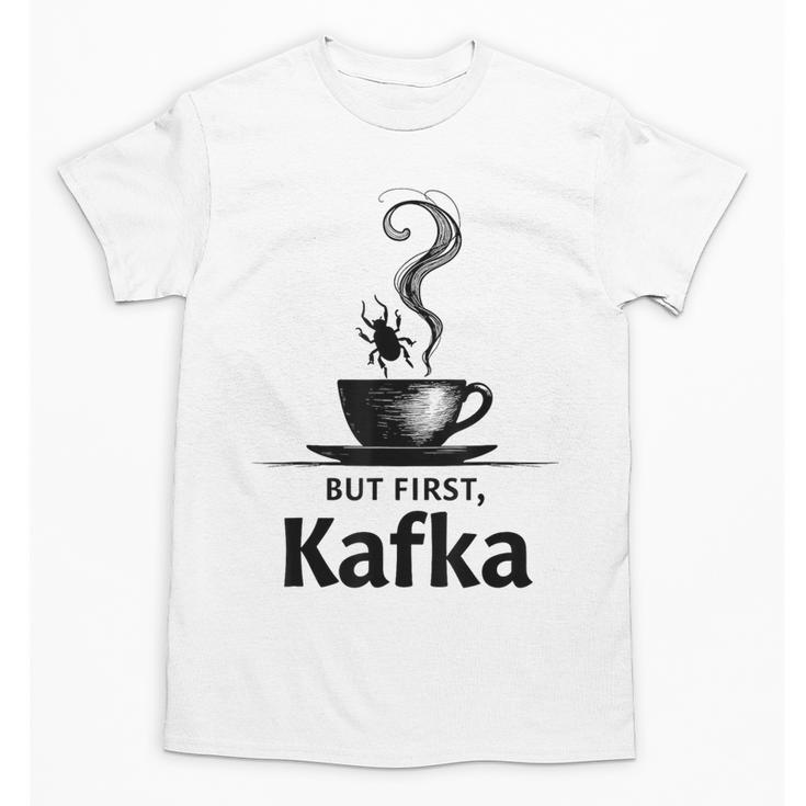 But First Kafka Coffee For Literature & Book Lovers Unisex T-Shirt