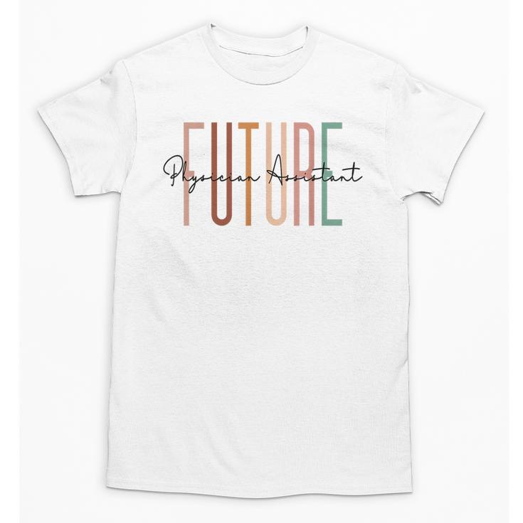 Future Physician Assistant Student Doctor Graduation Unisex T-Shirt