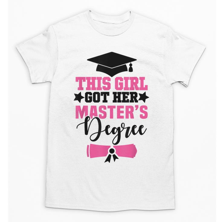 This Girl Got Her Masters Degree Graduation Mastered It 2024 Unisex T-Shirt