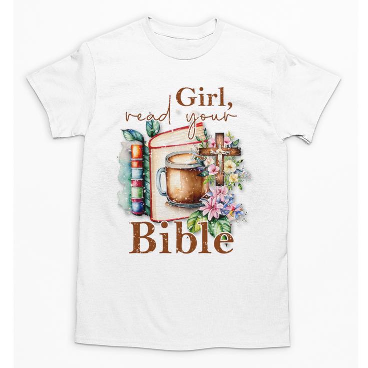 Girl Read Your Bible Christian Faith Jesus Book Unisex T-Shirt