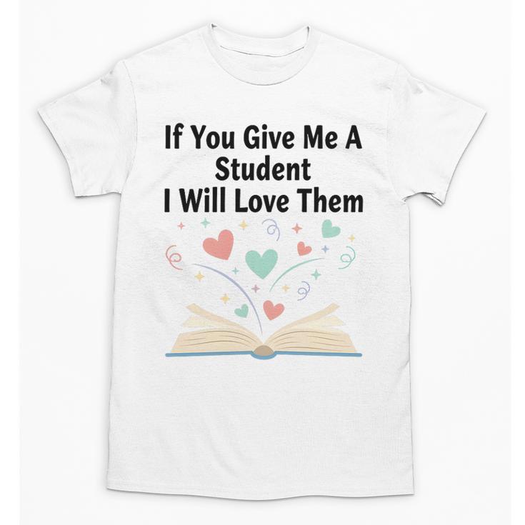If You Give Me A Student I Will Love Them Book Magic Premium Tri-Blend Unisex T-Shirt