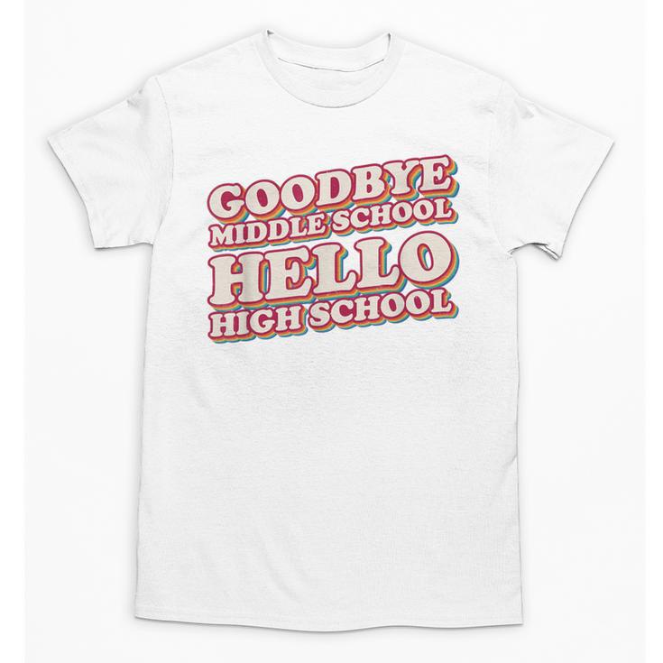 Goodbye Middle School Hello High School 8th Grade Graduation Unisex T-Shirt