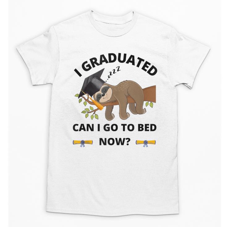 I Graduated Can I Go Back To Bed Sloth Graduation Cap Unisex T-Shirt