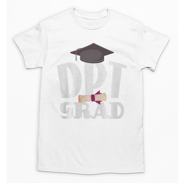 Graduation Physical Therapist Doctor Of PT DPT Unisex T-Shirt