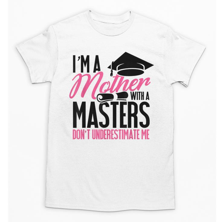 Graduation T Shirt For Mom Mother With A Master's Degree Tee Unisex T-Shirt
