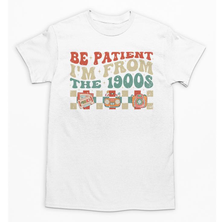 Groovy Please Be Patient With Me I'm From The 1900s Vintage Unisex T-Shirt