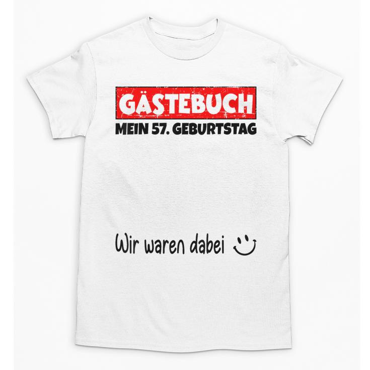 Guest Book Wir Waren Dabei Mein 57 Geburtstag German Unisex T-Shirt