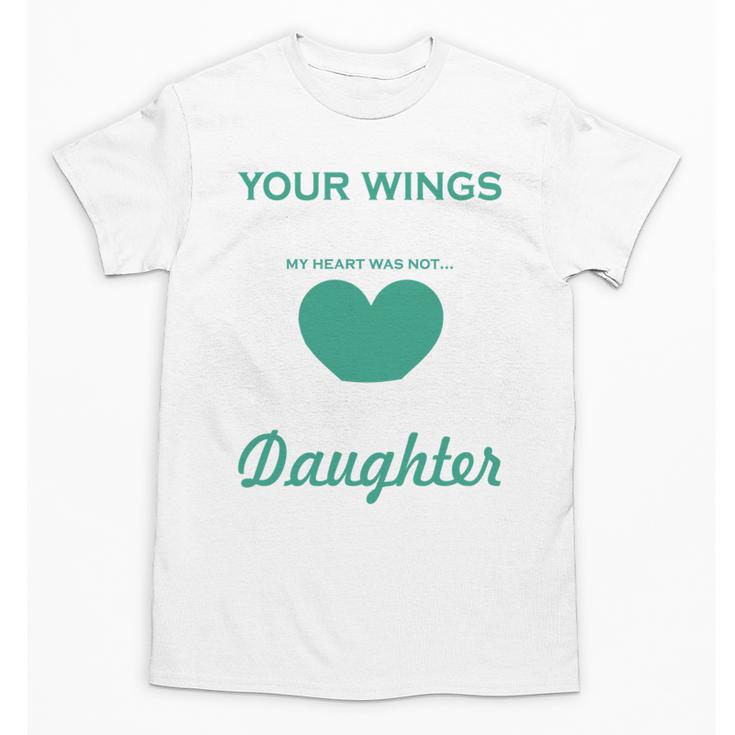 My Heart Was Not In Loving Memory Missing Daughter In Heaven Unisex T-Shirt