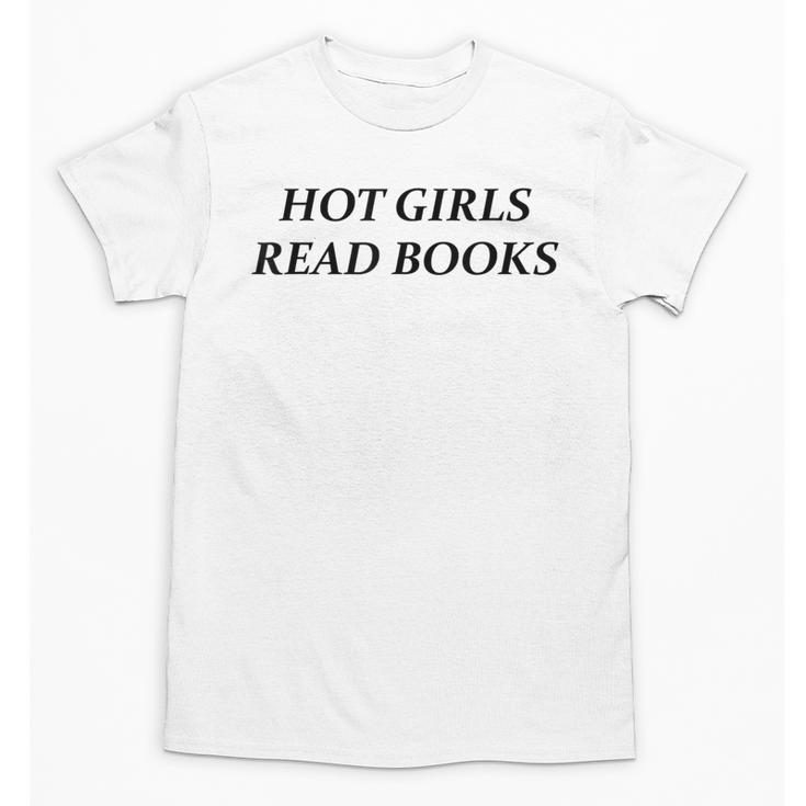 Hot Girls Read Books Confident Reading Bookworm Girl Unisex T-Shirt