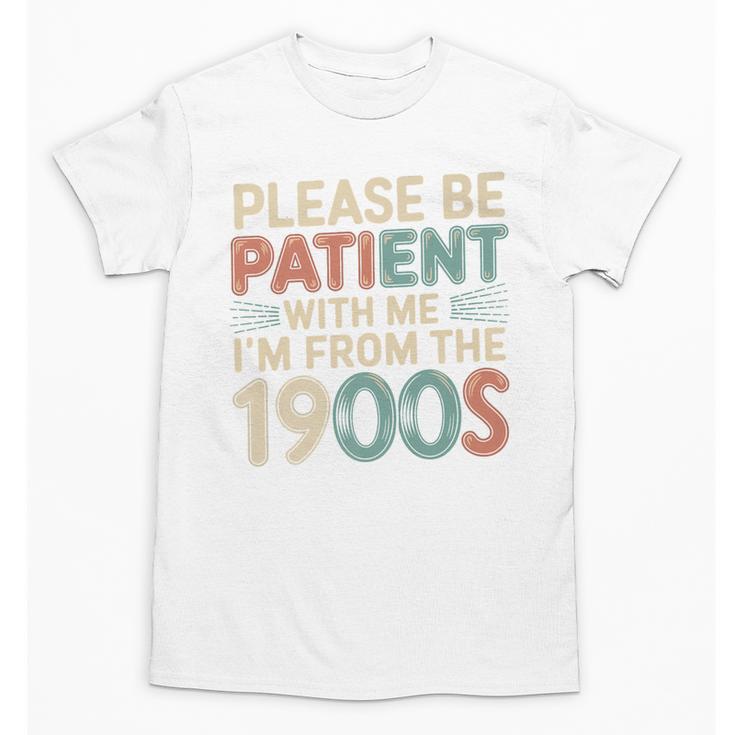 Humor Retro Please Be Patient With Me I'm From The 1900s Premium Unisex T-Shirt
