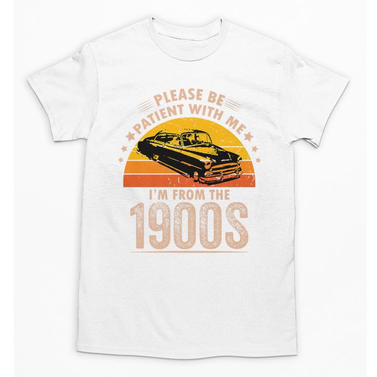 Humorous Saying Please Be Patient With Me I'm From The 1900s Premium Unisex T-Shirt