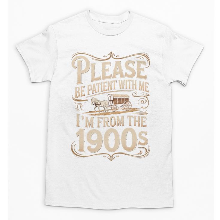 I'm From The 1900s Old Humor Boomer Dad Father's Day Premium Unisex T-Shirt