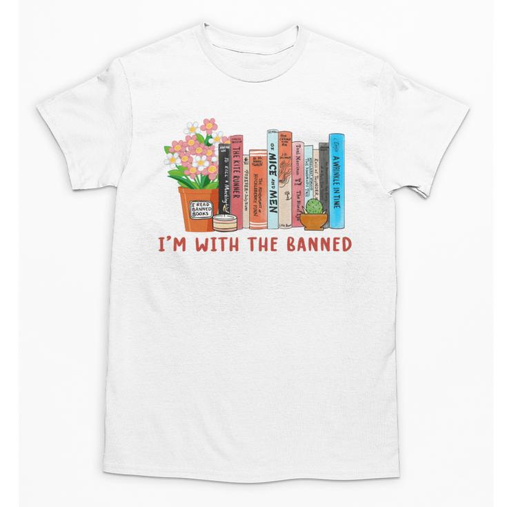 I'm With The Banned Books – Book Lover Librarian Reading Unisex T-Shirt