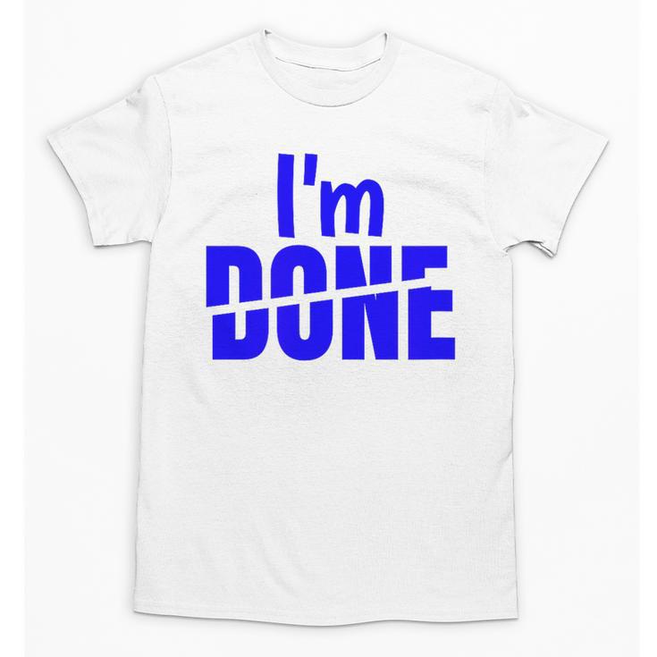 I'm Done Sarcastic Introvert Introversion Unisex T-Shirt