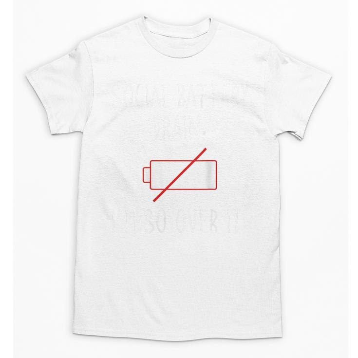 I'm So Over It Saying For Introvert And Shy People Unisex T-Shirt
