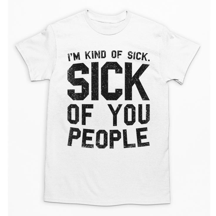 Introvert Men Women Sarcastic Saying Sick Of People Unisex T-Shirt