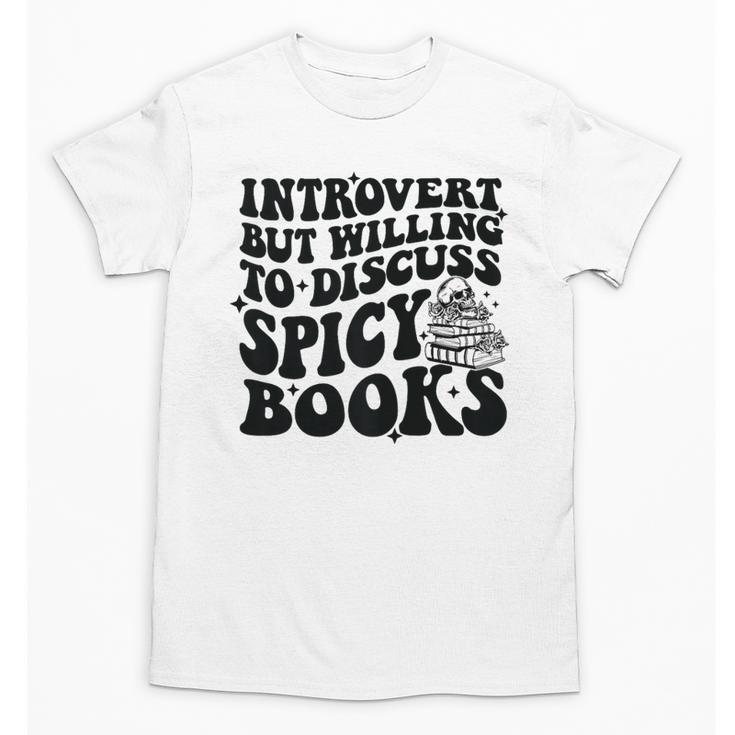 Introvert But Willing To Discuss Spicy Books Unisex T-Shirt