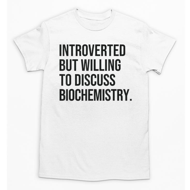 Introverted Biochemist Biochemistry Introvert Unisex T-Shirt
