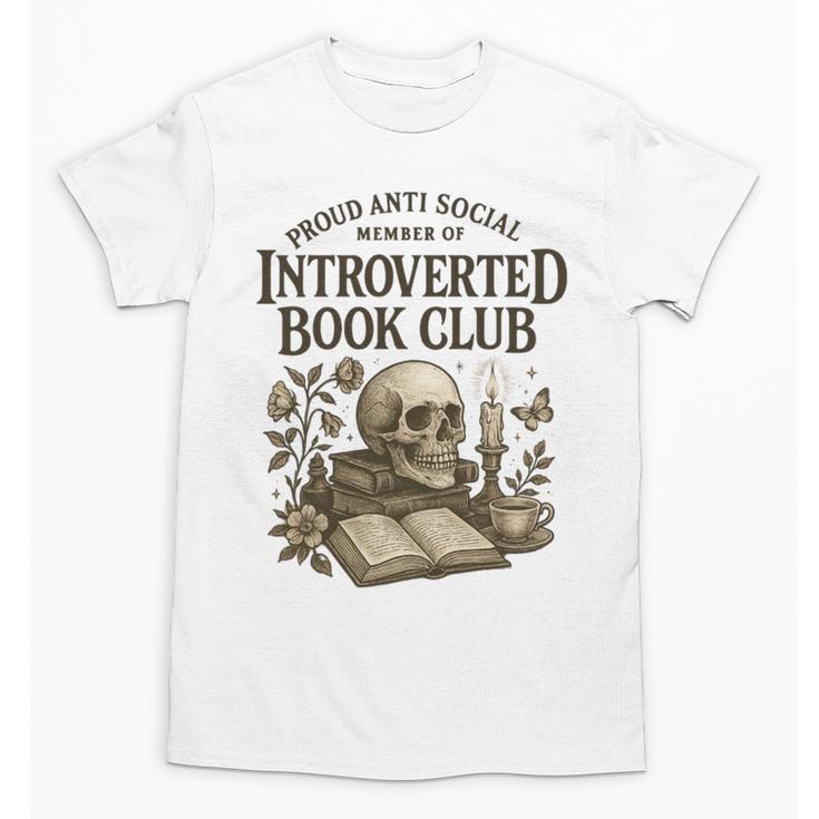 Introverted Book Club Member Anti Social Reader Unisex T-Shirt