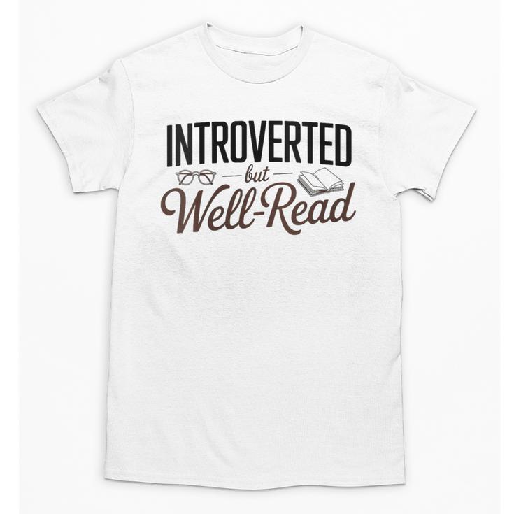 Introverted But Well-Read Book Lover Unisex T-Shirt
