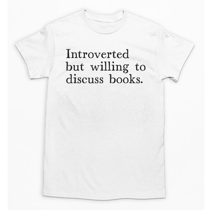 Introverted But Willing To Discuss Books Unisex T-Shirt