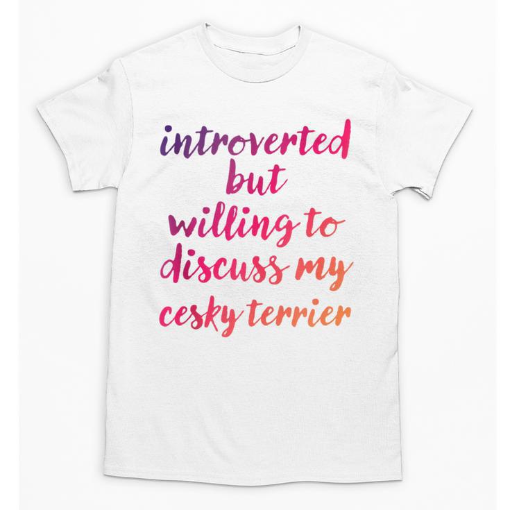Introverted Willing To Discuss Cesky Terrier Introvert Unisex T-Shirt