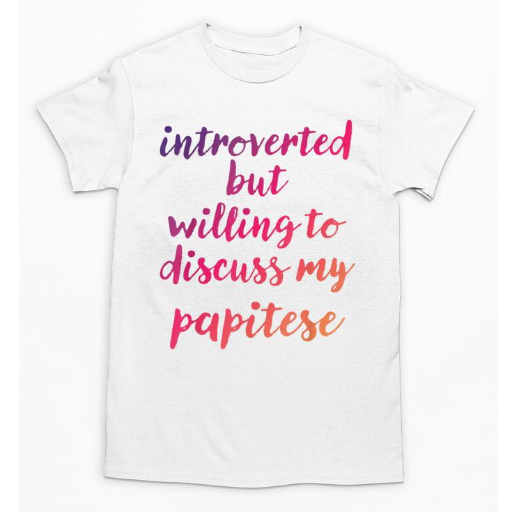 Introverted Willing To Discuss Papitese Introvert Unisex T-Shirt