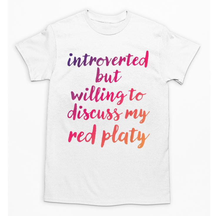 Introverted Willing To Discuss Red Platy Introvert Unisex T-Shirt