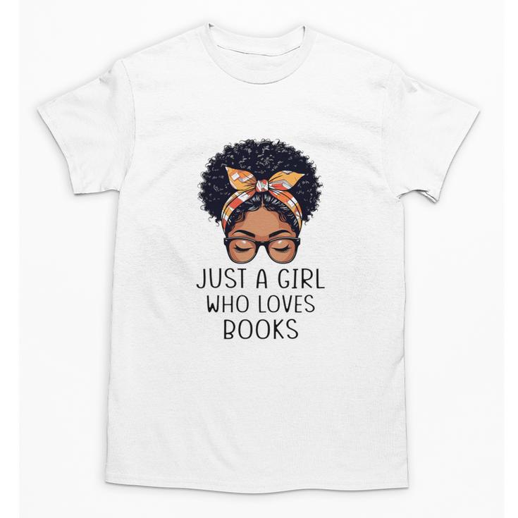 Just a Girl Who Loves Books Messy Bun Black Women Reading Unisex T-Shirt