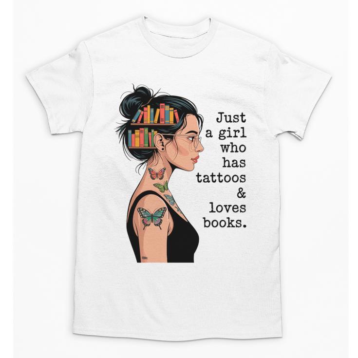 Just a Girl Who Has Tattoos And Love Books Tattooed Inked Unisex T-Shirt
