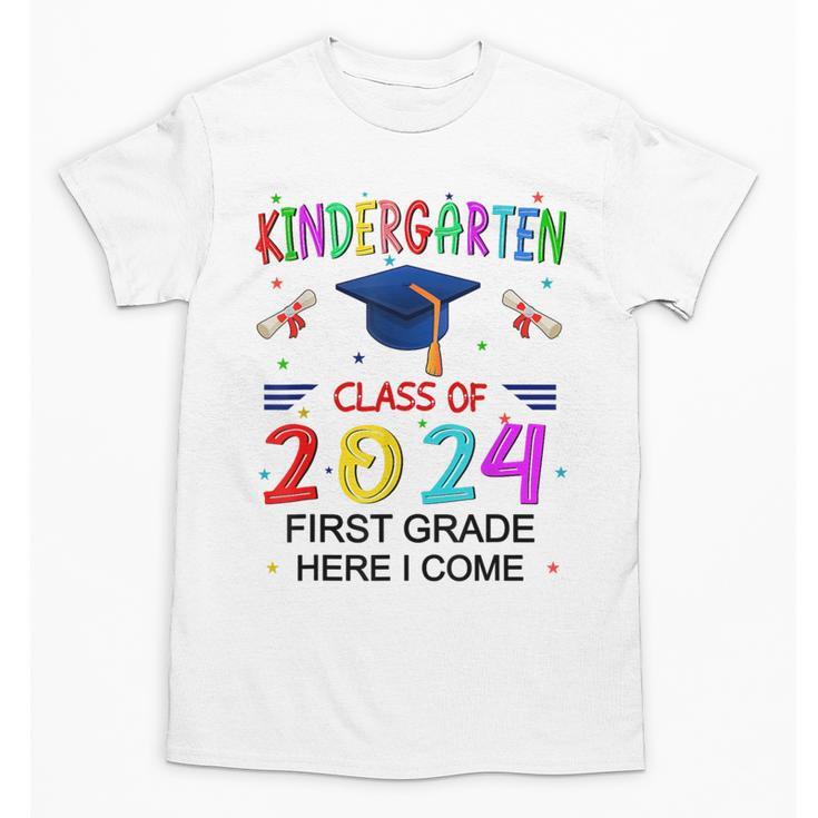 Kindergarten Graduation Class 2024 1st Grade Here I Come Unisex T-Shirt