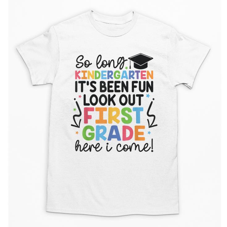 Kindergarten Graduation Graduate 1st Grade Here I Come Kids Unisex T-Shirt