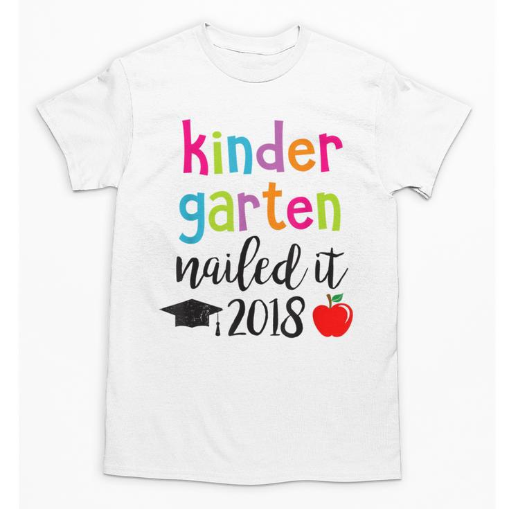 Kindergarten Nailed It 2018 Class Graduation T-Shirt Unisex T-Shirt