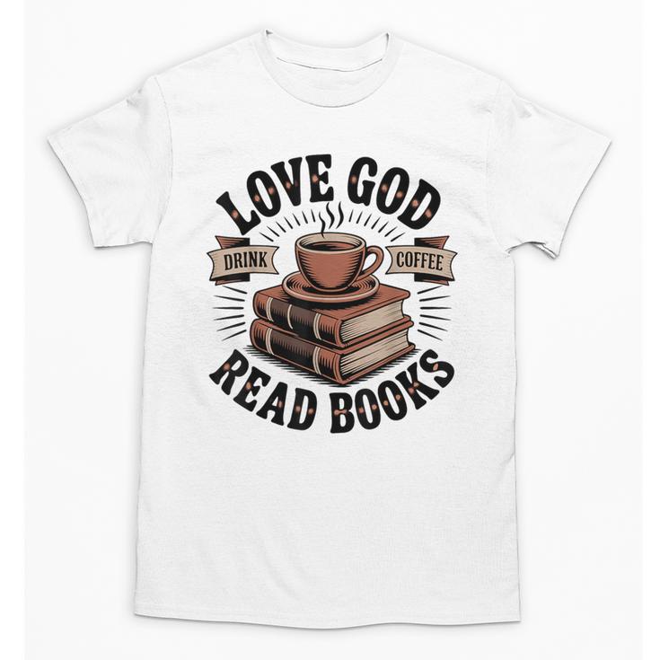 Love God Drink Coffee Read Books – Vintage Spiritual Reading Unisex T-Shirt