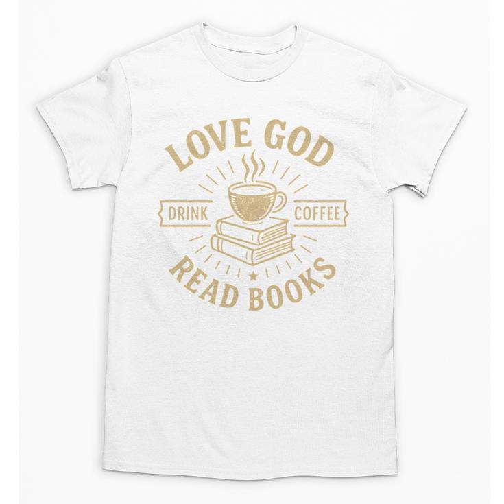 Love God Drink Coffee Read Books Lovers Vintage Christian Unisex T-Shirt