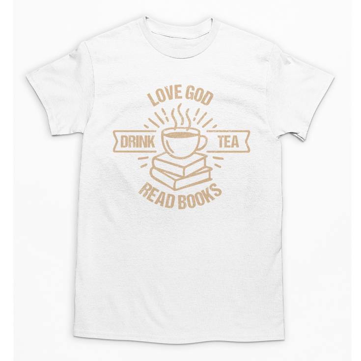 Love God Drink Tea Read Books Lovers Vintage Christian Unisex T-Shirt