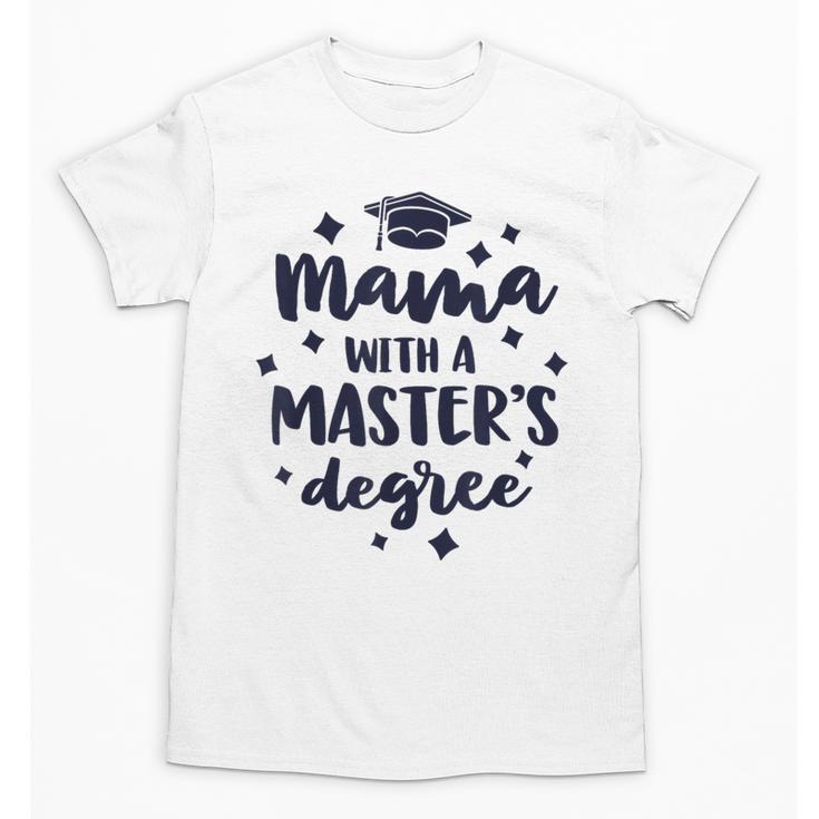 Mama With A Masters Degree Graduation Ceremony Mom Unisex T-Shirt